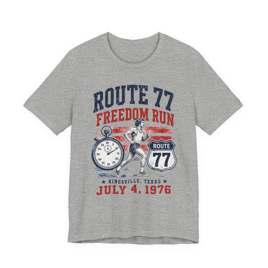Route 77 Freedom Run Tee — Kingsville Texas July 4 1976 — Backlot Supply Archive